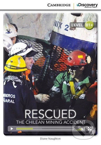 Rescued: The Chilean Mining Accident Intermediate Book with Online Access - kniha z kategorie Jazykové učebnice a slovníky