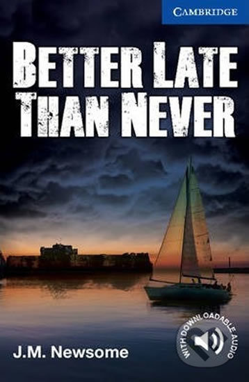 Cambridge English Readers 5 Better Late Than Never  Cambridge University Press
