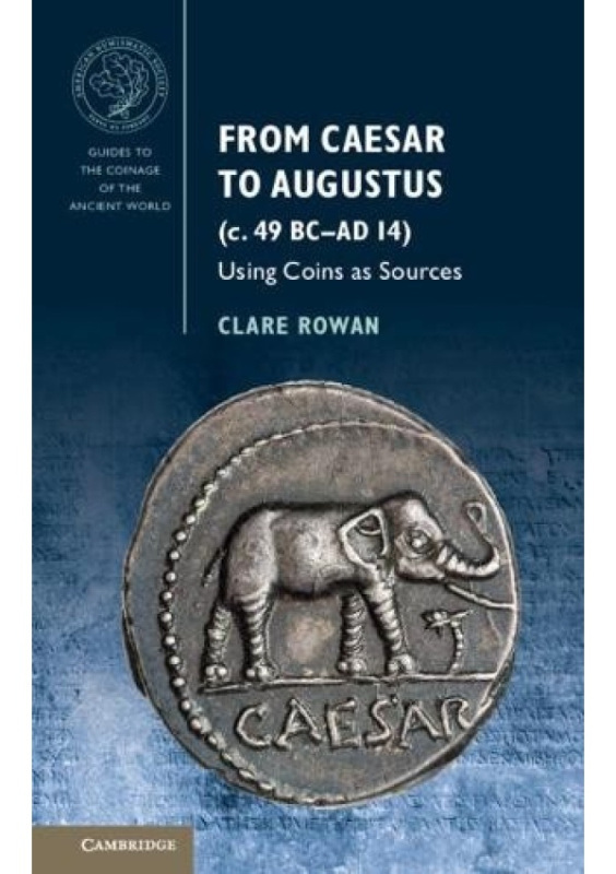 From Caesar to Augustus (c. 49 BC–AD 14), Using Coins as Sources Cambridge University Press