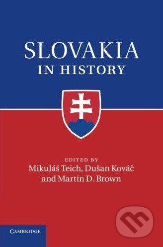 Slovakia in History - Mikuláš Teich, Dušan Kováč, Martin D. Brown - kniha z kategorie Odborné a naučné