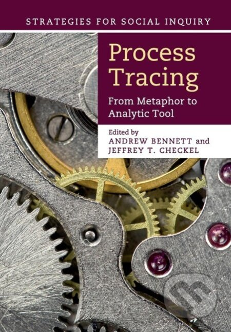 Process Tracing - Andrew Bennett - kniha z kategorie Humanitní a společenské vědy