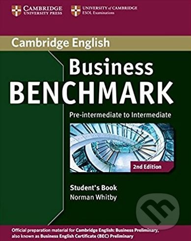 Business Benchmark Pre-Intermediate to Intermediate (2nd Edition) Business Preliminary Student´s Book Cambridge University Press