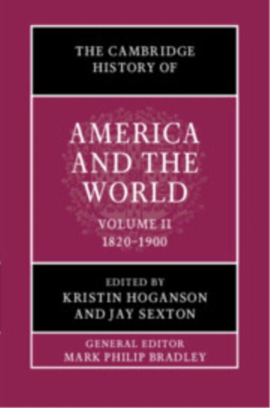 Cambridge University Press Cambridge History of America and the World: Volume 2, 1820-1900