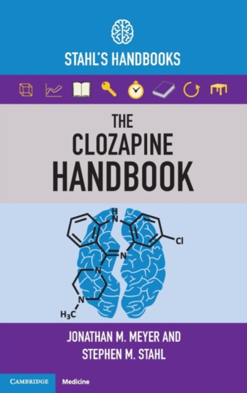 Clozapine Handbook, Stahl's Handbooks Cambridge University Press
