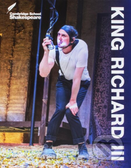 King Richard III (Cambridge School Shakespeare) - Linzy Brady, Jane Coles, William Shakespeare - kniha z kategorie Jazykové učebnice a slovníky