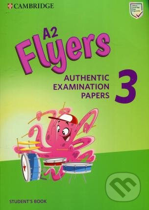 A2 Flyers 3 Authentic Examination Papers Student´s Book Cambridge University Press