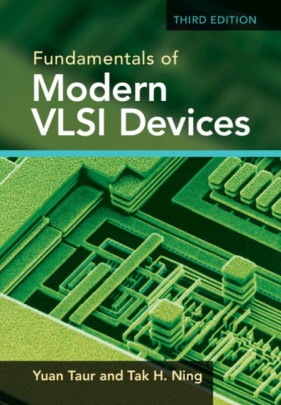 Fundamentals of Modern VLSI Devices - Tak H. Ning, Yuan  Taur