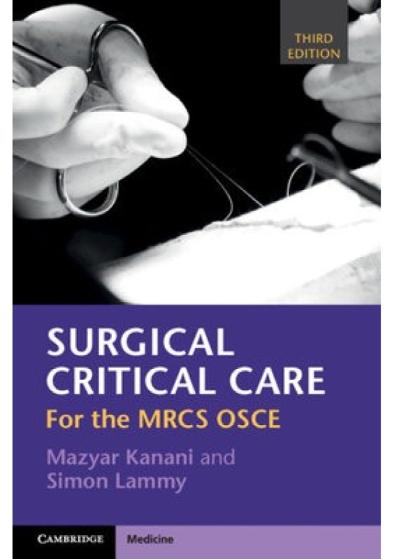 Surgical Critical Care, For the MRCS OSCE Cambridge University Press