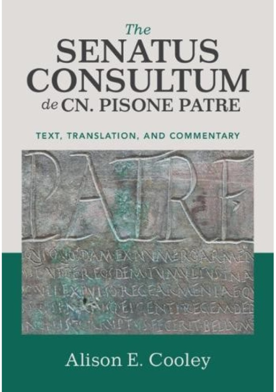 Senatus Consultum de Cn. Pisone Patre, Text, Translation, and Commentary Cambridge University Press