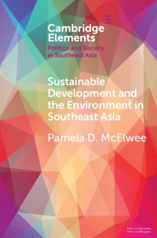 Cambridge University Press Sustainable Development and the Environment in Southeast Asia - McElwee, Pamela D. (Rutgers University, New Jersey)