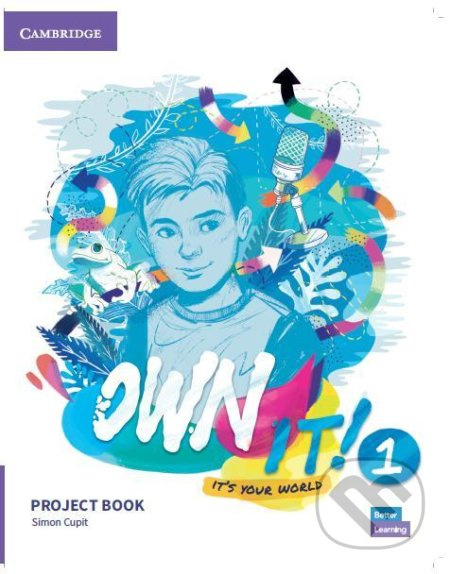 Own It! 1 Project Book Cambridge University Press
