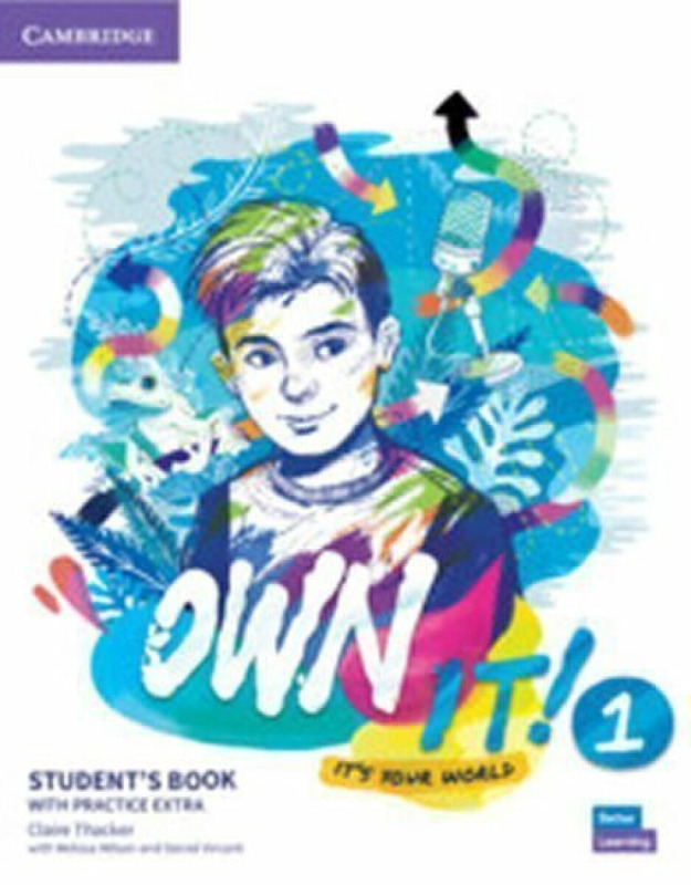 Own It! 1 Student´s Book with Practice Extra Cambridge University Press
