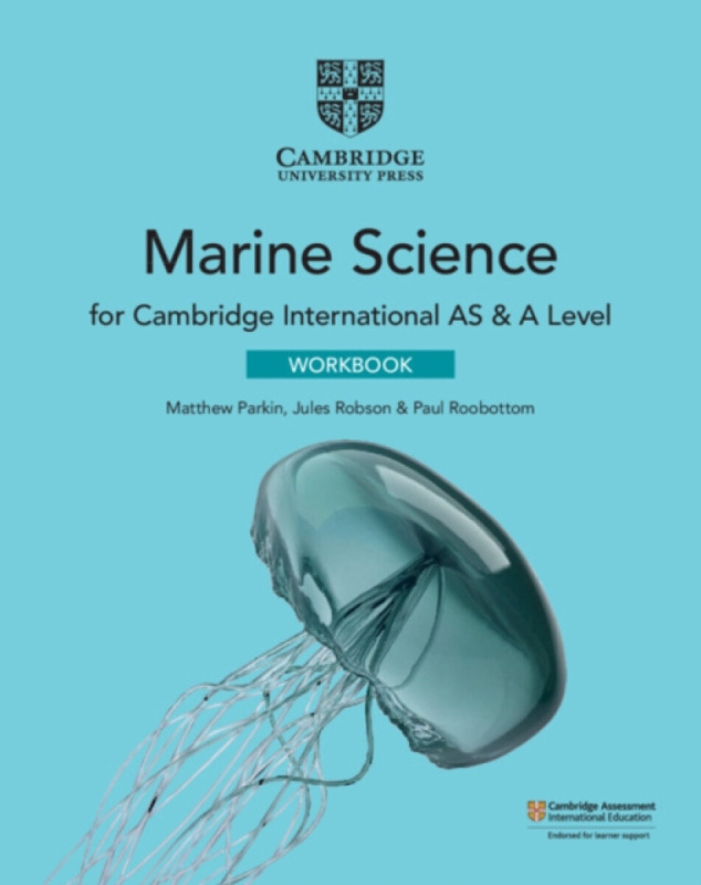 Cambridge International As & a Level Marine Science - Jules Robson, Paul Roobottom, Matthew Parkin