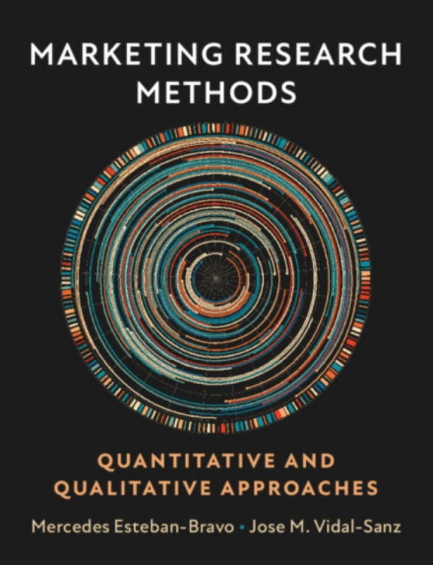 Marketing Research Methods - Jose M.  Vidal-Sanz, Mercedes  Esteban-Bravo