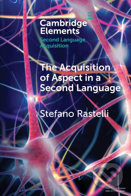 The Acquisition of Aspect in a Second Language - Stefano Rastelli - kniha z kategorie Humanitní a společenské vědy