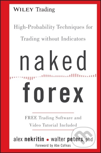 Naked Forex (High-Probability Techniques for Trading Without Indicators) - kniha z kategorie Investování