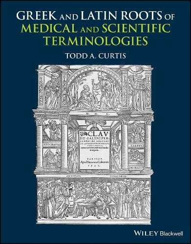 Greek and Latin Roots of Medical and Scientific Terminologies John Wiley and Sons Ltd