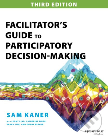 Facilitator's Guide to Participatory Decision-Making - kniha z kategorie Management