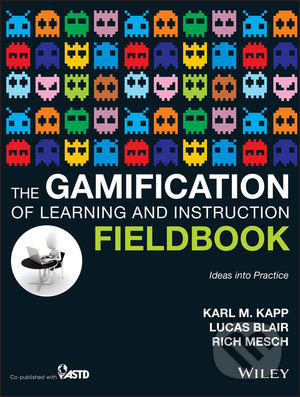 The Gamification of Learning and Instruction Fieldbook - kniha z kategorie Humanitní a společenské vědy