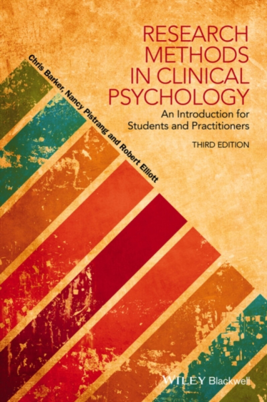 Research Methods in Clinical Psychology - Chris Barker, Jr., Robert Kingwill Elliott, Nancy  Pistrang
