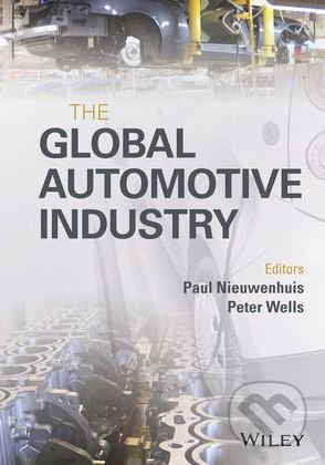 The Global Automotive Industry - Paul Nieuwenhuis, Peter Wells - kniha z kategorie Automobily a doprava