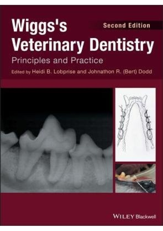 Wiggss Veterinary Dentistry, Principles and Practice John Wiley and Sons Ltd