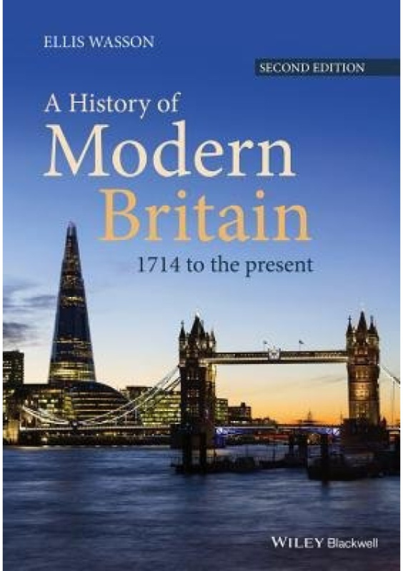 History of Modern Britain, 1714 to the Present John Wiley and Sons Ltd