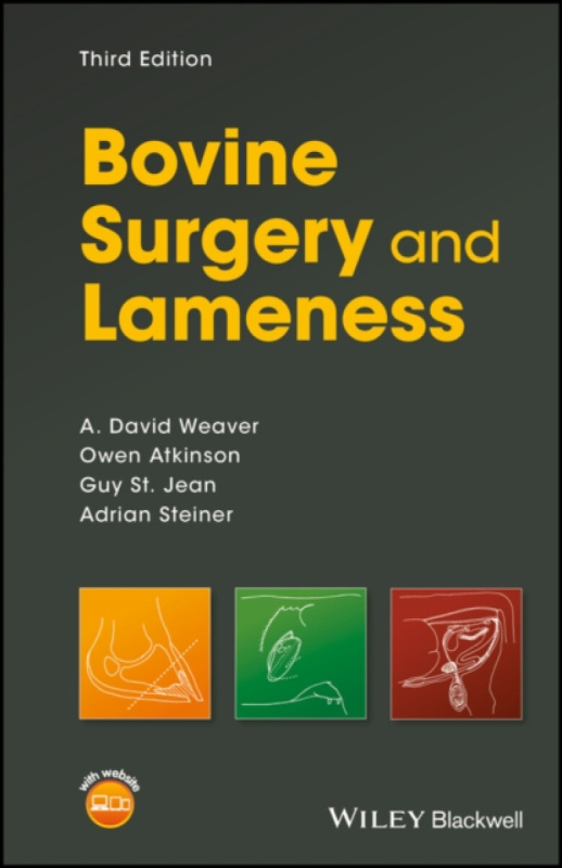Bovine Surgery and Lameness, 3e - A. David Weaver, Owen Atkinson, Guy St. Jean, Adrian  Steiner