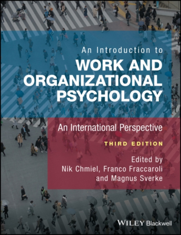 An Introduction to Work and Organizational Psychology â€“ An International Perspective 3e