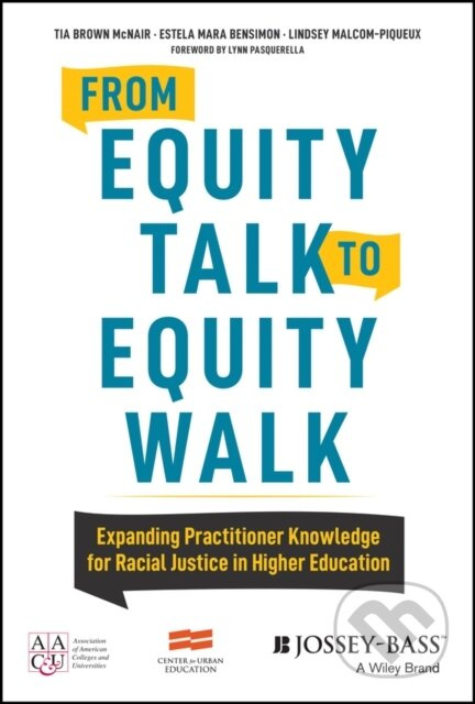 From Equity Talk to Equity Walk (Expanding Practitioner Knowledge for Racial Justice in Higher Education) - kniha z kategorie Humanitní a společenské…