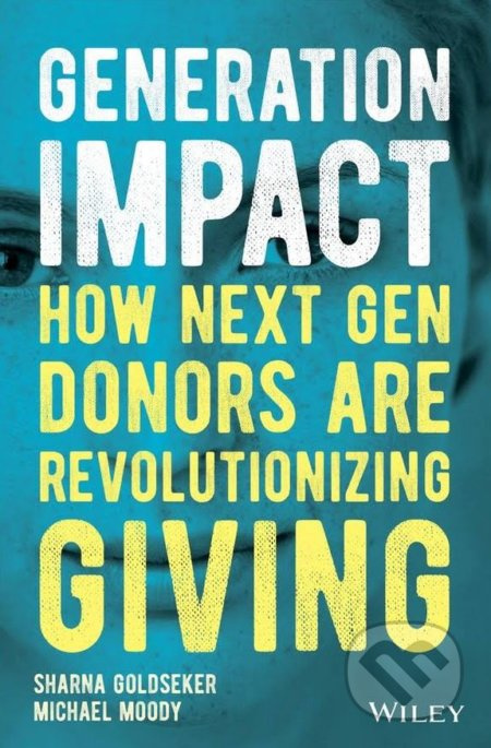 Generation Impact (How Next Gen Donors Are Revolutionizing Giving) - kniha z kategorie Podnikání