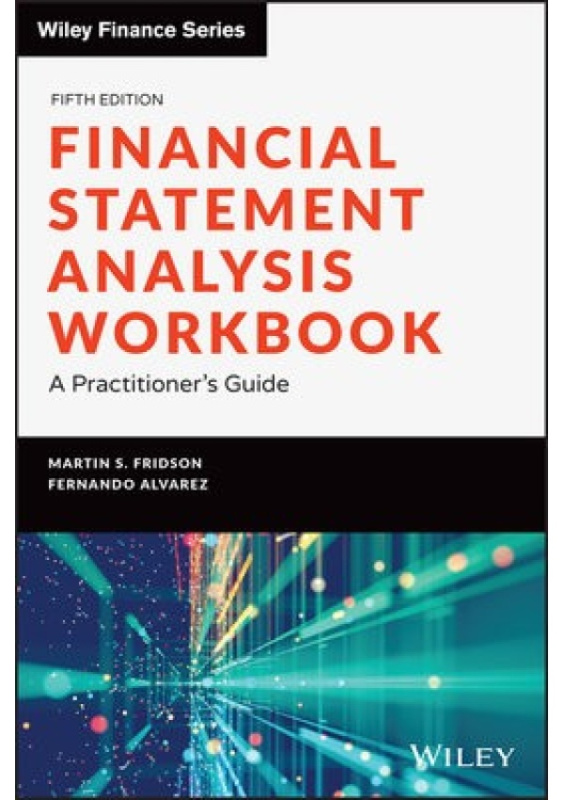 Financial Statement Analysis Workbook - S. Martin Fridson