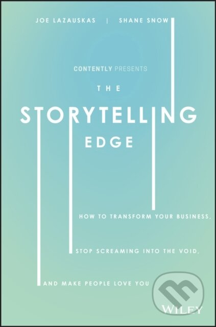 The Storytelling Edge (How to Transform Your Business, Stop Screaming into the Void, and Make People Love You) - kniha z kategorie Byznys a management