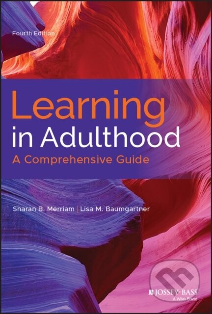 Learning in Adulthood (A Comprehensive Guide) - Lisa M. Baumgartner, Sharan B. Merriam - kniha z kategorie Humanitní a společenské vědy