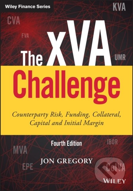 The xVA Challenge (Counterparty Risk, Funding, Collateral, Capital and Initial Margin) - kniha z kategorie Investování