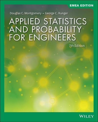 Applied Statistics and Probability for Engineers, EMEA Edition John Wiley & Sons Inc