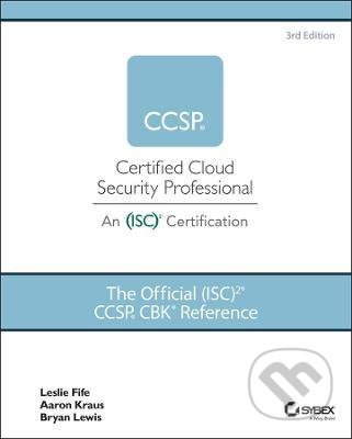 The Official (ISC)2 CCSP CBK Reference - Leslie Fife, Aaron Kraus, Bryan Lewis - kniha z kategorie Počítače a internet