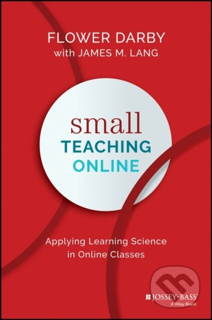 Small Teaching Online (Applying Learning Science in Online Classes) - kniha z kategorie Humanitní a společenské vědy