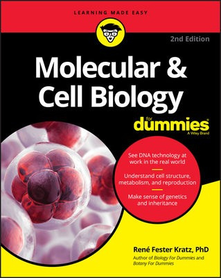 Molecular a Cell Biology For Dummies John Wiley & Sons Inc