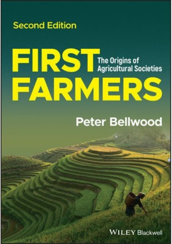 First Farmers, The Origins of Agricultural Societies John Wiley and Sons Ltd
