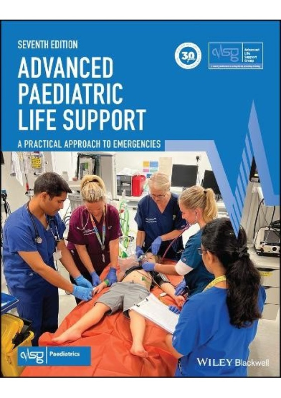 Advanced Paediatric Life Support, A Practical Approach to Emergencies John Wiley and Sons Ltd