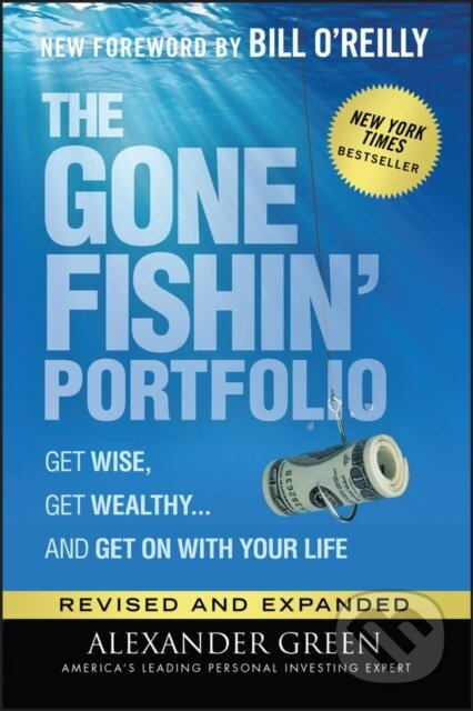 The Gone Fishin' Portfolio (Get Wise, Get Wealthy...and Get on With Your Life) - kniha z kategorie Byznys a management