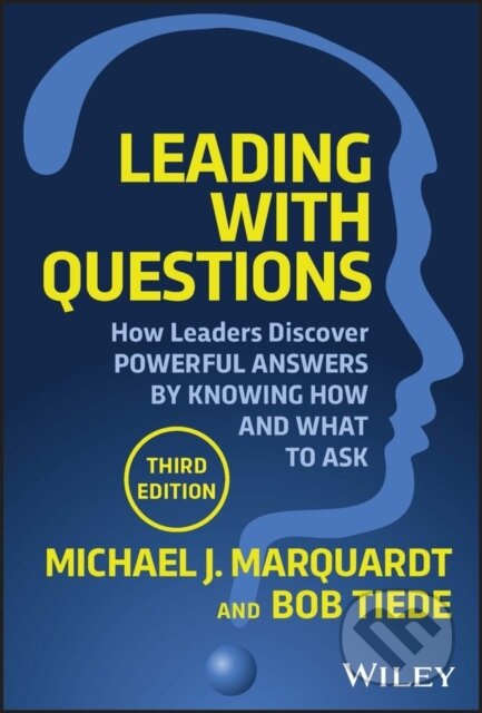 Leading with Questions (How Leaders Discover Powerful Answers by Knowing How and What to Ask) - kniha z kategorie Byznys a management