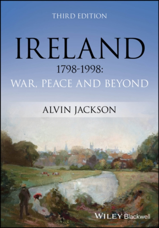 John Wiley and Sons Ltd Ireland 1798-1998 - Jackson, Alvin (University of Edinburgh)