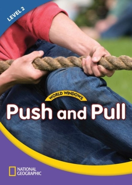 WORLD WINDOWS 2 Push and Pull Student´s Book National Geographic learning