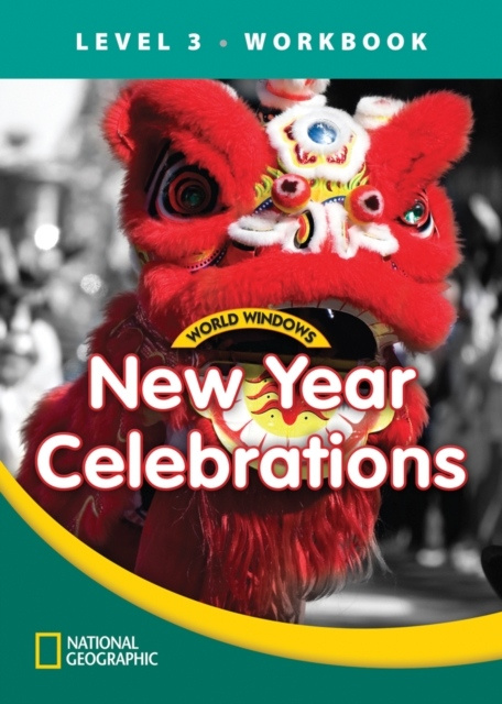 WORLD WINDOWS 3 New Year Celebrations Workbook National Geographic learning