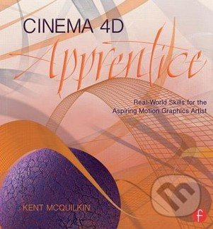 Cinema 4D Apprentice (Real World Skills for the Aspiring Motion Graphics Artist) - kniha z kategorie Počítače a internet