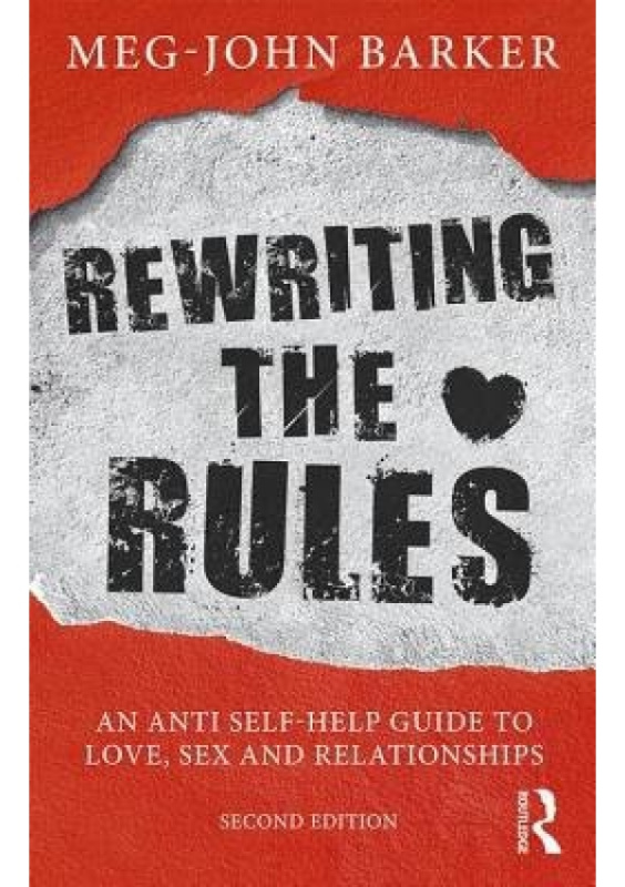 Rewriting the Rules, An Anti Self-Help Guide to Love, Sex and Relationships Taylor & Francis Ltd