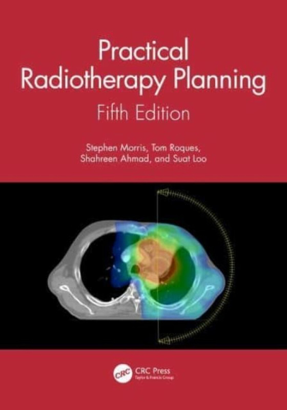 Practical Radiotherapy Planning CRC Press