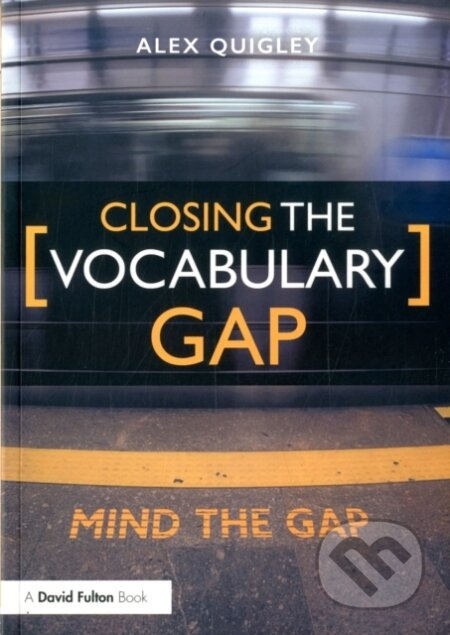Closing the Vocabulary Gap - Alex Quigley - kniha z kategorie Jazykové učebnice a slovníky